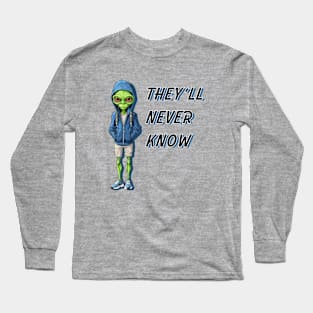 They'll Never Know Long Sleeve T-Shirt